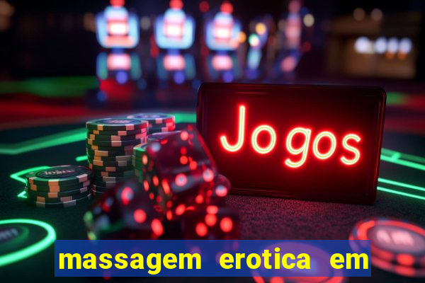 massagem erotica em porto alegre